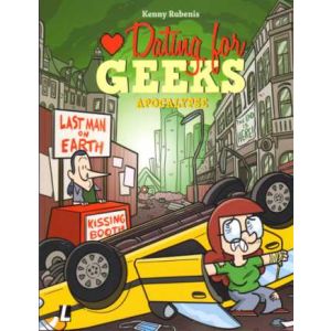 DATING FOR GEEKS: 13: APOCALYPSE