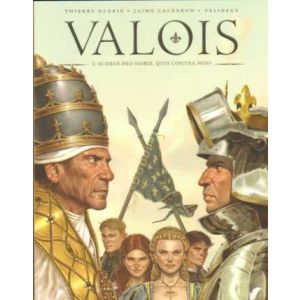 VALOIS: 02: SI DEUS PR NOBIS, QUIS CONTRA NOS?