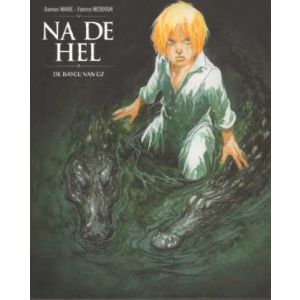 NA DE HEL: DEEL 2 DE BAYOU VAN OZ