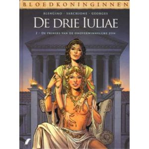 BLOEDKONINGINNEN: DE DRIE IULIAE: 02: ONOVERWINNELIJKE ZON (HC)
