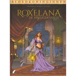 BLOEDKONINGINNEN:  ROXELANA DE VREUGDEVOLLE 1 (HC)