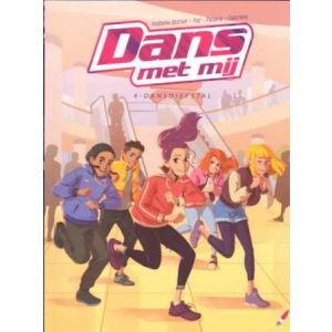 DANS MET MIJ: 04: DANSDIEFSTAL