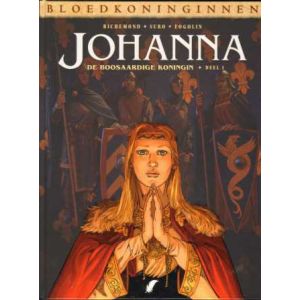 BLOEDKONINGINNEN: JOHANNA: 1: DE BOOSAARDIGE KONINGIN (HC)