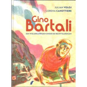 GINO BARTALI: EEN WIELERKAMPIOEN ONDER DE RECHTVAARDIGEN (HC)