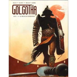 GOLGOTHA: 01: DE ARENA DER VERDOEMDEN (HC)