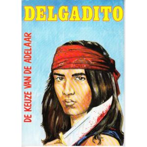 DELGADITO: 01: DE KEUZE VAN DE ADELAAR (HC)