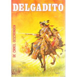 DELGADITO: 04: DE CIRKEL GESCHONDEN (HC)
