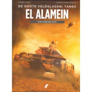 GROTE VELDSLAGEN, TANKS: 01: EL ALAMEIN VAN ZAND EN VUUR