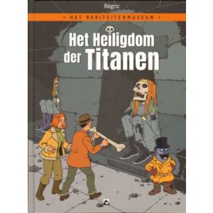 RARITEITENMUSEUM: 01: HET HEILIGDOM DER TITANEN (HC)