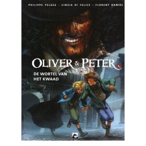 OLIVER & PETER : 01: WORTEL VAN HET KWAAD 