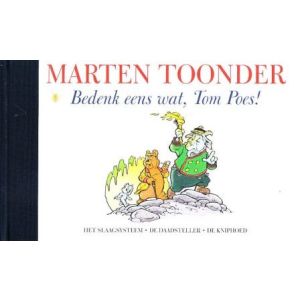 ALLE VERHALEN BOMMEL EN TOM POES: 19: BEDENK EENS WAT, TOM POES