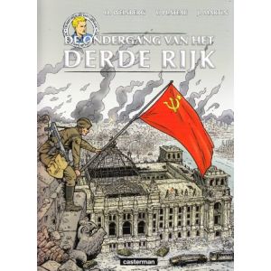 LEFRANC REPORTAGES: 04: DE ONDERGANG VAN HET DERDE RIJK