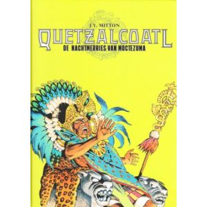 QUETZALCOATL: 03: NACHTMERRIES VAN MOCTEZUMA (HC)