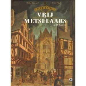 EPOS VAN DE VRIJMETSELAARS: 02: DE BOUWERS (HC)
