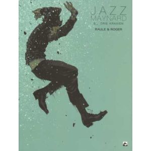 JAZZ MAYNARD: 06: DRIE KRAAIEN