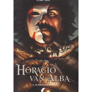 HORACIO VAN ALBA: 02: SOLDATENKONING
