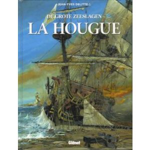 GROTE ZEESLAGEN: 13: LA HOUGUE (HC)