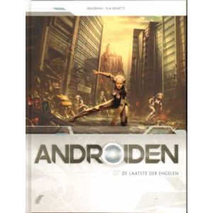 ANDROIDEN: 07: DE LAATSTE DER ENGELEN (HC)
