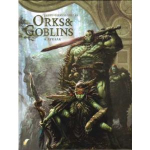ORKS & GOBLINS: 06: AYRAAK (HC) 