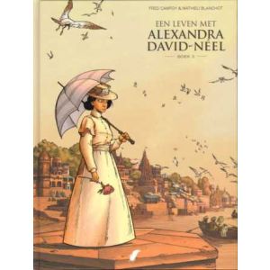 LEVEN MET ALEXANDRA DAVID-NÉEL: 03: boek 3 (HC)