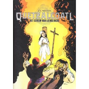QUETZALCOATL: 07: GEHEIM VAN LA MALINCHE (HC)