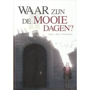 WAAR ZIJN DE MOOIE DAGEN: SP: BEURSUITGAVE (HC)