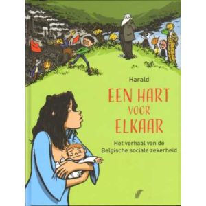 HART VOOR ELKAAR: HET VERHAAL VAN DE BELGISCHE SOCIALE ZEKERHEID (HC)