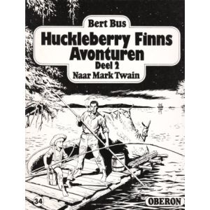 OBERON ZWART WIT REEKS: 34: HUCKLEBERRY FINNS AVONTUREN DEEL 2