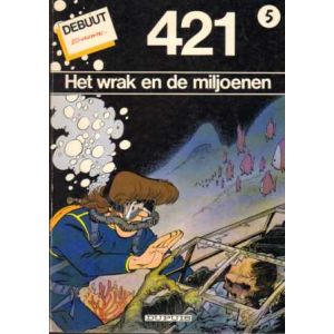 421: DEBUUT REEKS 5: HET WRAK EN DE MILJOENEN