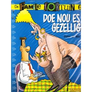 FAMILIE FORTUIN: 06: DOE NOU ES GEZELLIG