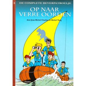BEVERPATROELJE, COMPLETE: 02: OP NAAR VERRE OORDEN (HC)
