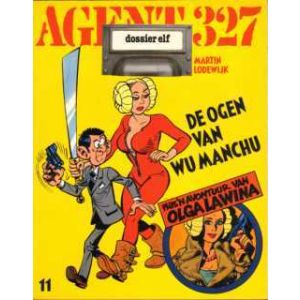 AGENT 327: 11: DE OGEN VAN WU MANCHU (EERSTE DRUK)