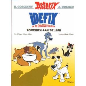 IDEFIX EN DE ONVERZETTELIJKEN: 01: ROMEINEN AAN DE LIJN