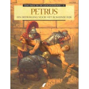 PAUS IN DE GESCHIEDENIS: 01: PETRUS EEN BEDREIGING VOOR HET ROMEINSE RIJK (SC) 
