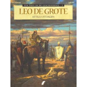 PAUS IN DE GESCHIEDENIS: 02: LEO DE GROTE, ATTILA UITDAGEN  (SC)