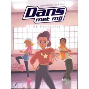 DANS MET MIJ: 01: DE REVELATIE