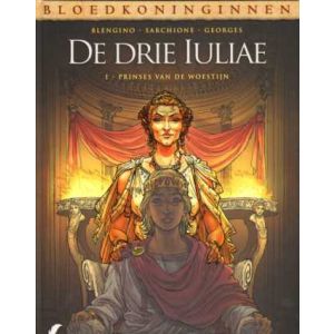 BLOEDKONINGINNEN: DRIE IULIAE: 01: PRINSES VAN DE WOESTIJN (HC)