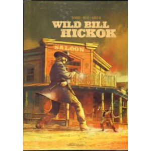 ECHTE VERHAAL VAN DE FAR WEST: 02: WILD BILL HICKOK (LUXE HC)