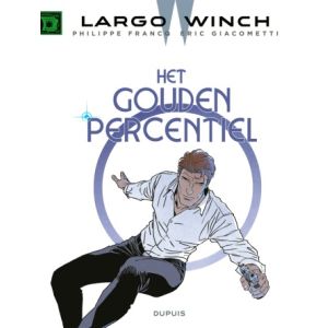 LARGO WINCH: 24: HET GOUDEN PERCENTIEL