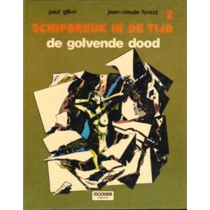SCHIPBREUK IN DE TIJD: 02: DE GOLVENDE DOOD (HC)