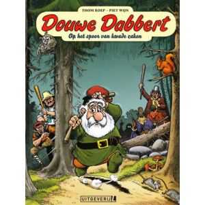 DOUWE DABBERT: 14: OP HET SPOOR VAN KWADE ZAKEN