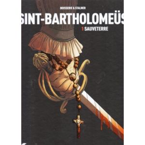 SINT BARTHOLOMEUS: 01: SAUVETERRE (HC)