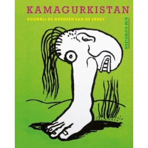 KAMAGURKISTAN: VOORBIJ DE GRENZEN VAN DE ERNST
