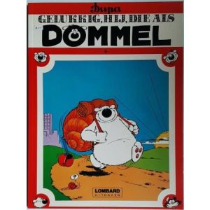 DOMMEL: 06: GELUKKIG, HIJ, DIE ALS DOMMEL