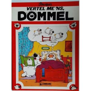 DOMMEL: 07: VERTEL ME 'NS, DOMMEL