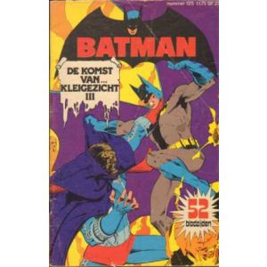 BATMAN CLASSICS: 125: DE KOMST VAN KLEIGEZICHT III