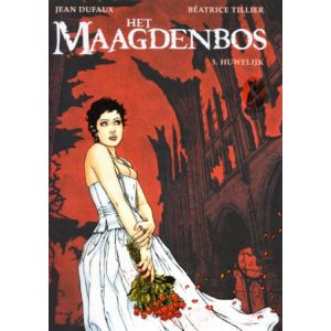 MAAGDENBOS: 03: HUWELIJK