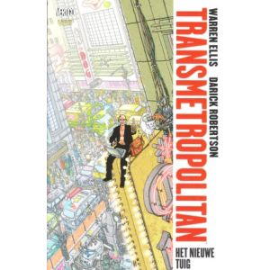 TRANSMETROPOLITAN: 04: NIEUWE TUIG