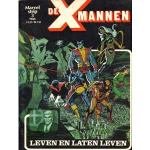 MARVELSTRIP: 03: DE X MANNEN, LEVEN EN LATEN LEVEN