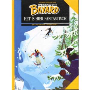 INSPECTEUR BAYARD: 03: HET IS HIER FANTASTISCH (HC)